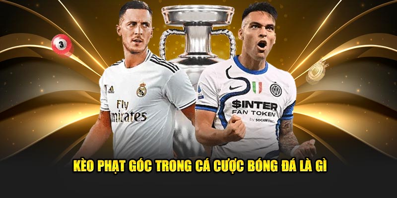 Cược phạt góc trong cá độ bóng đá là gì