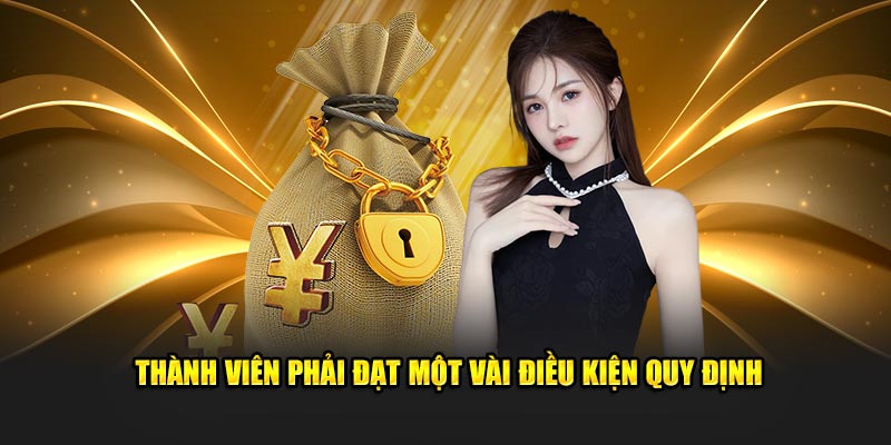 Thành viên phải đạt một vài điều kiện quy định